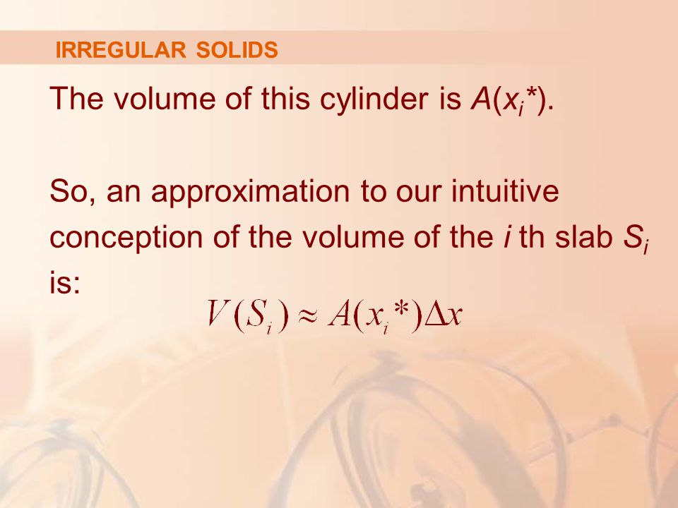 The volume of this cylinder is A(xi*).
