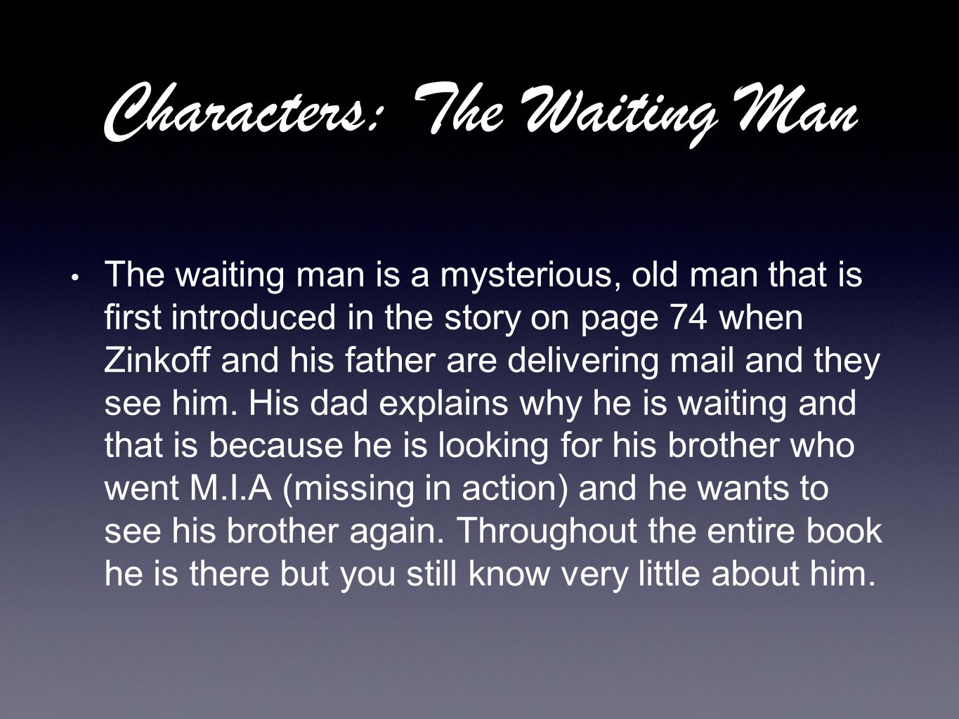 Characters: The Waiting Man