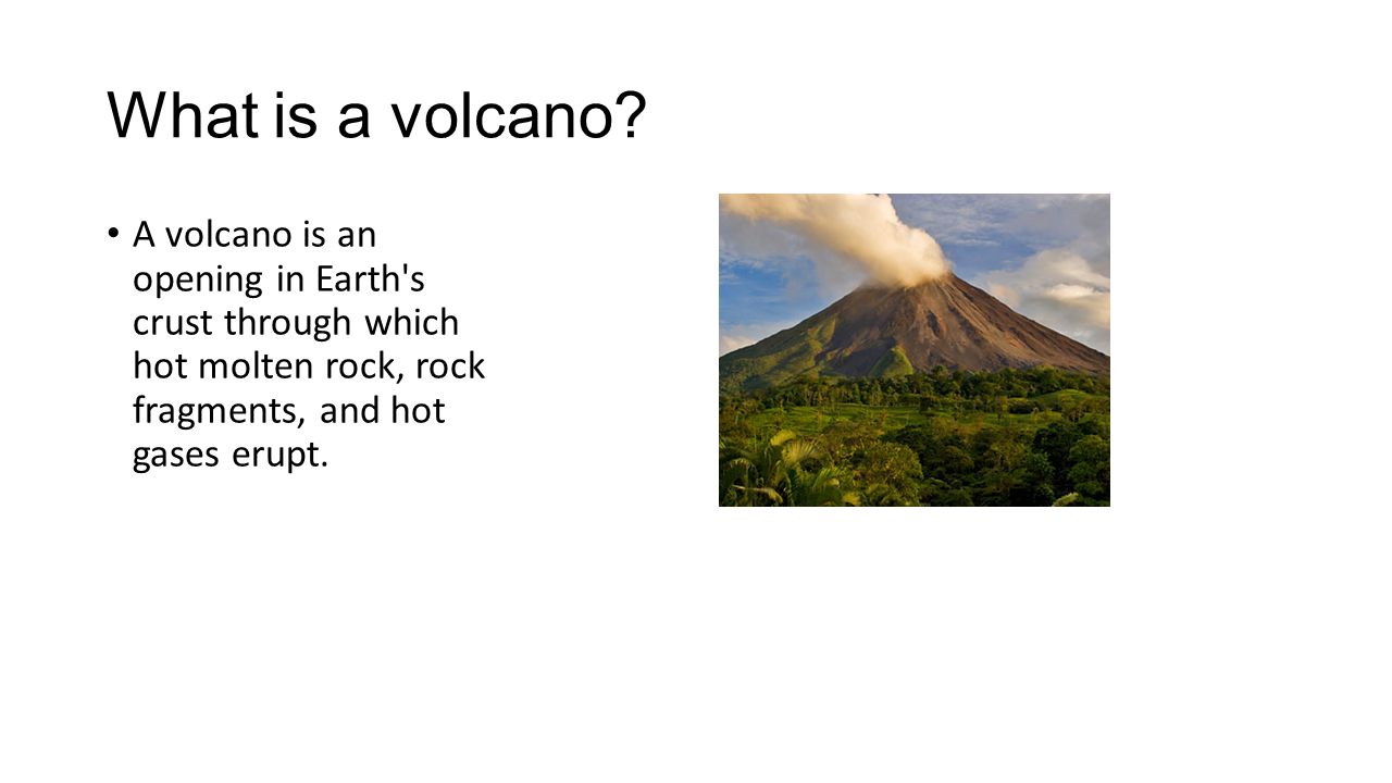 What is a volcano.