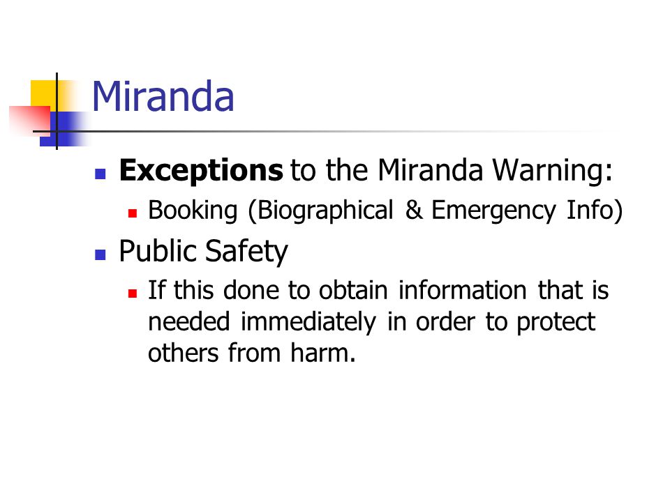Miranda Exceptions to the Miranda Warning: Public Safety