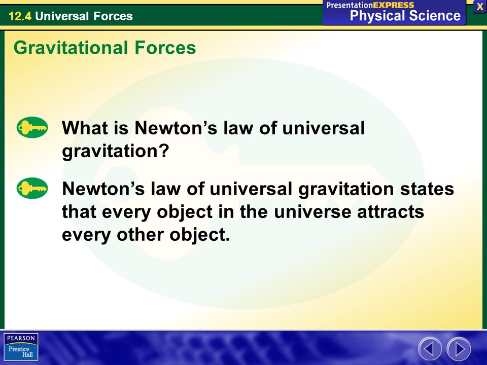 Gravitational Forces What is Newton’s law of universal gravitation
