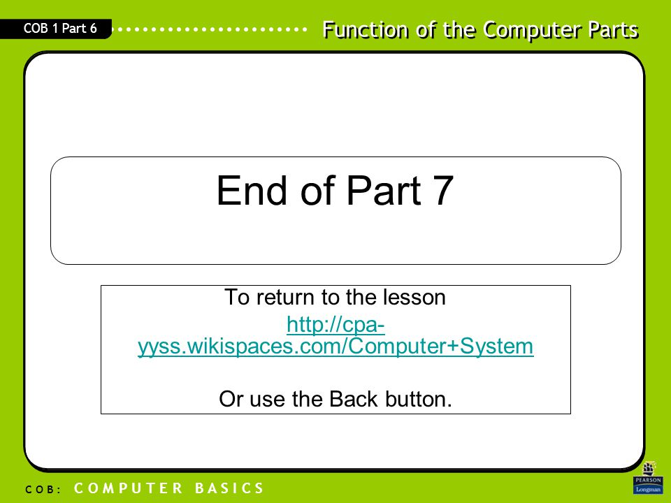 End of Part 7 To return to the lesson
