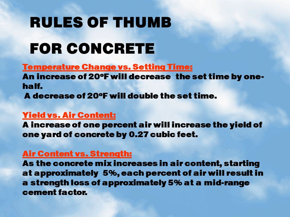 RULES OF THUMB FOR CONCRETE Temperature Change vs. Setting Time: