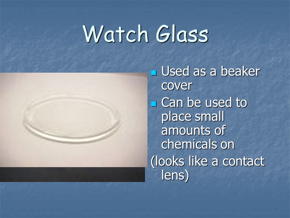 Watch Glass Used as a beaker cover