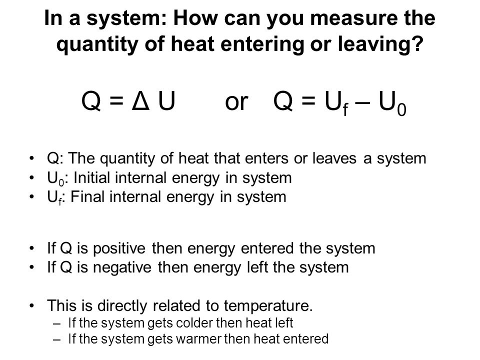 In a system: How can you measure the quantity of heat entering or leaving