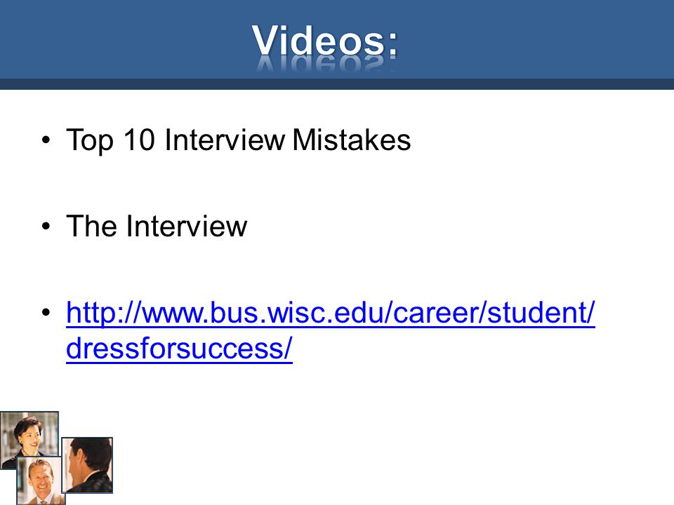 Videos: Top 10 Interview Mistakes The Interview