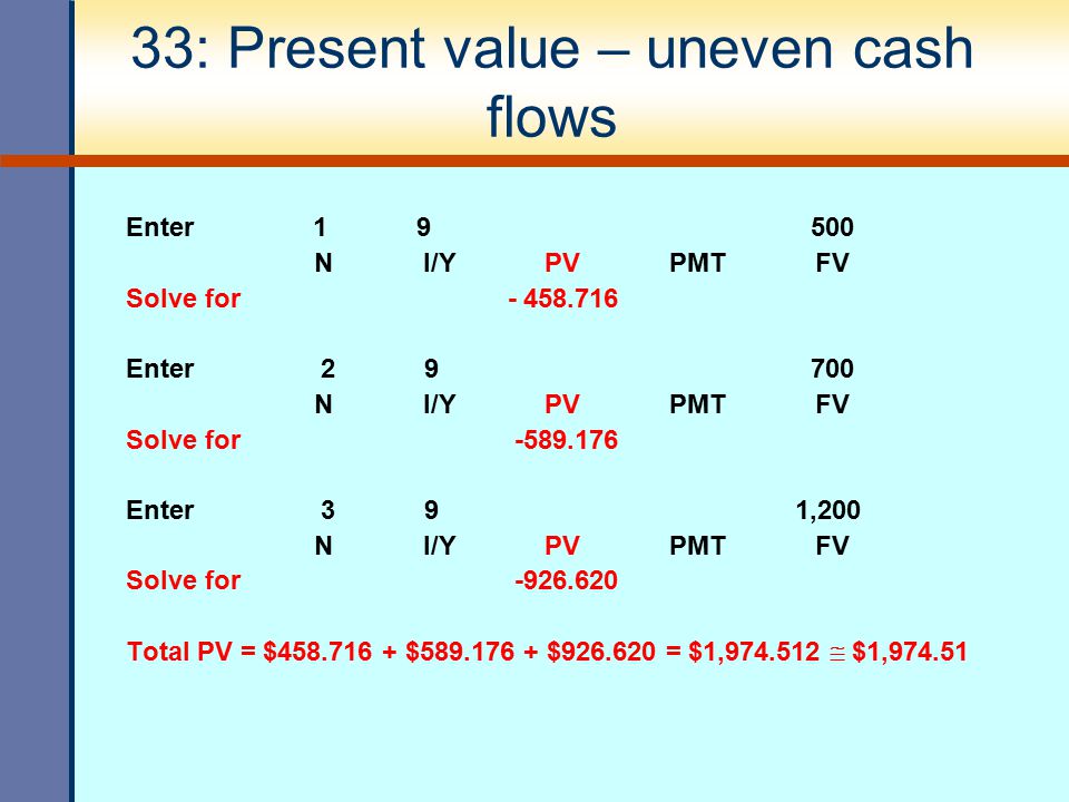 33: Present value – uneven cash flows
