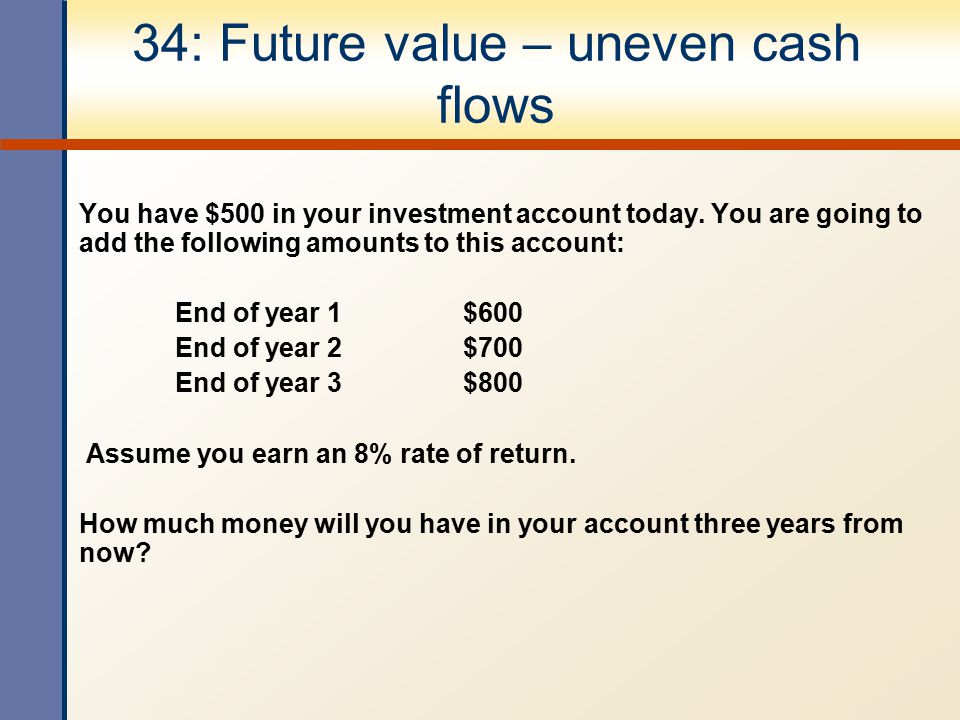 34: Future value – uneven cash flows