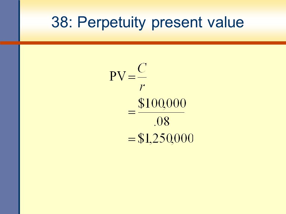 38: Perpetuity present value