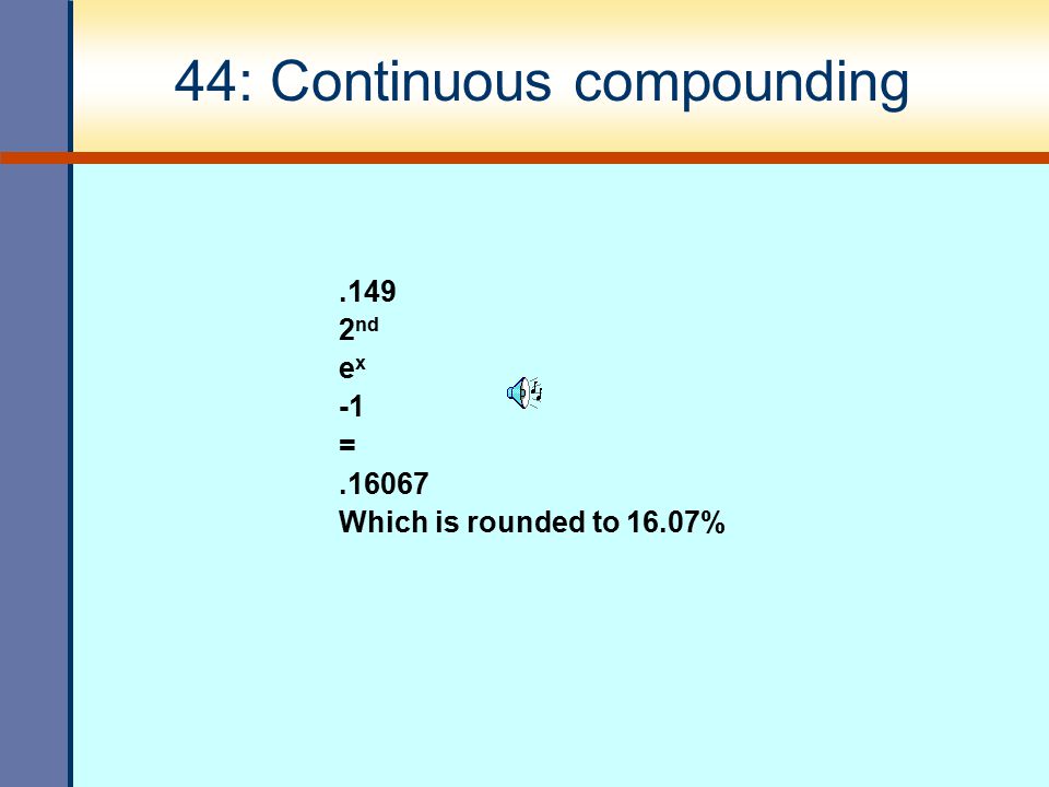 44: Continuous compounding