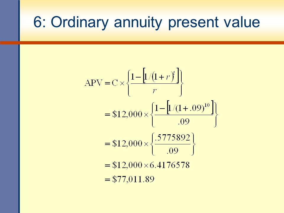 6: Ordinary annuity present value