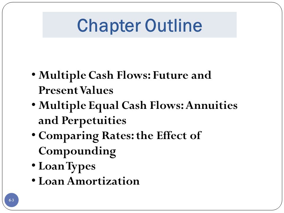 Chapter Outline Multiple Cash Flows: Future and Present Values