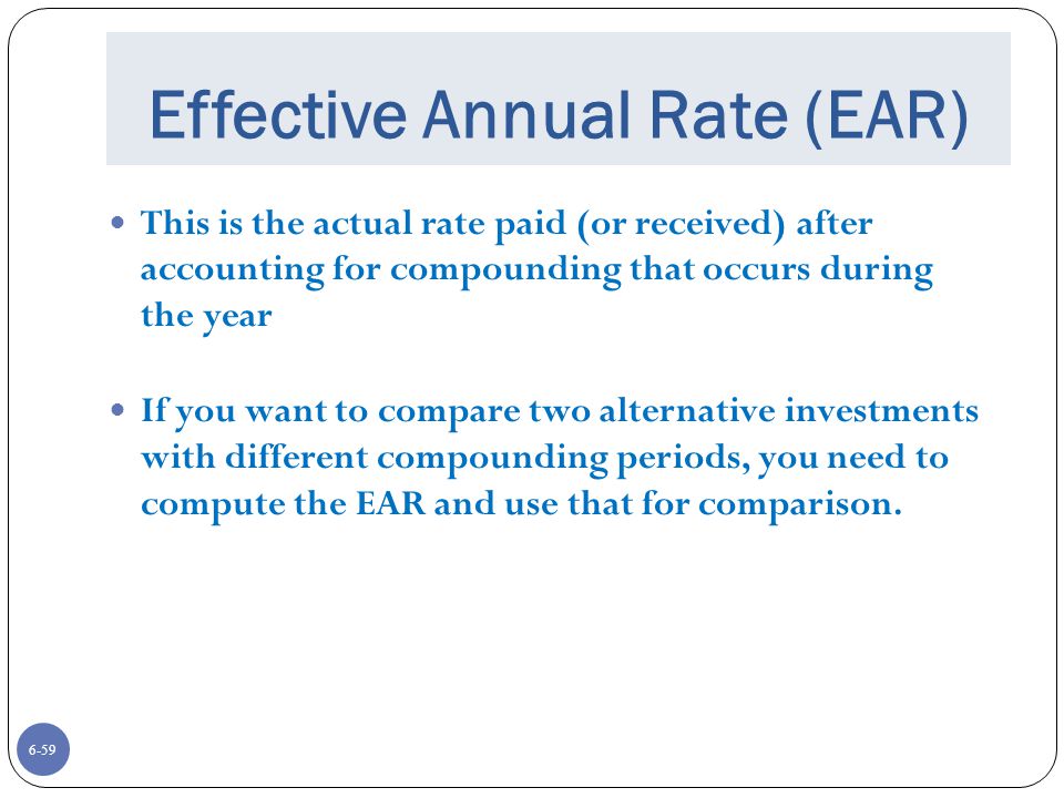 Effective Annual Rate (EAR)