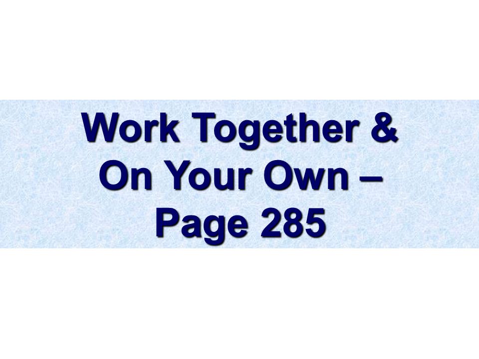 Work Together & On Your Own – Page 285