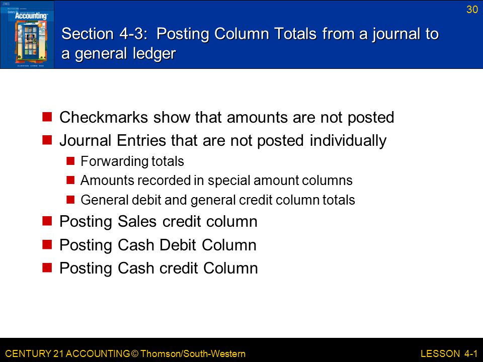 Section 4-3: Posting Column Totals from a journal to a general ledger