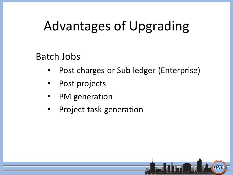 Advantages of Upgrading