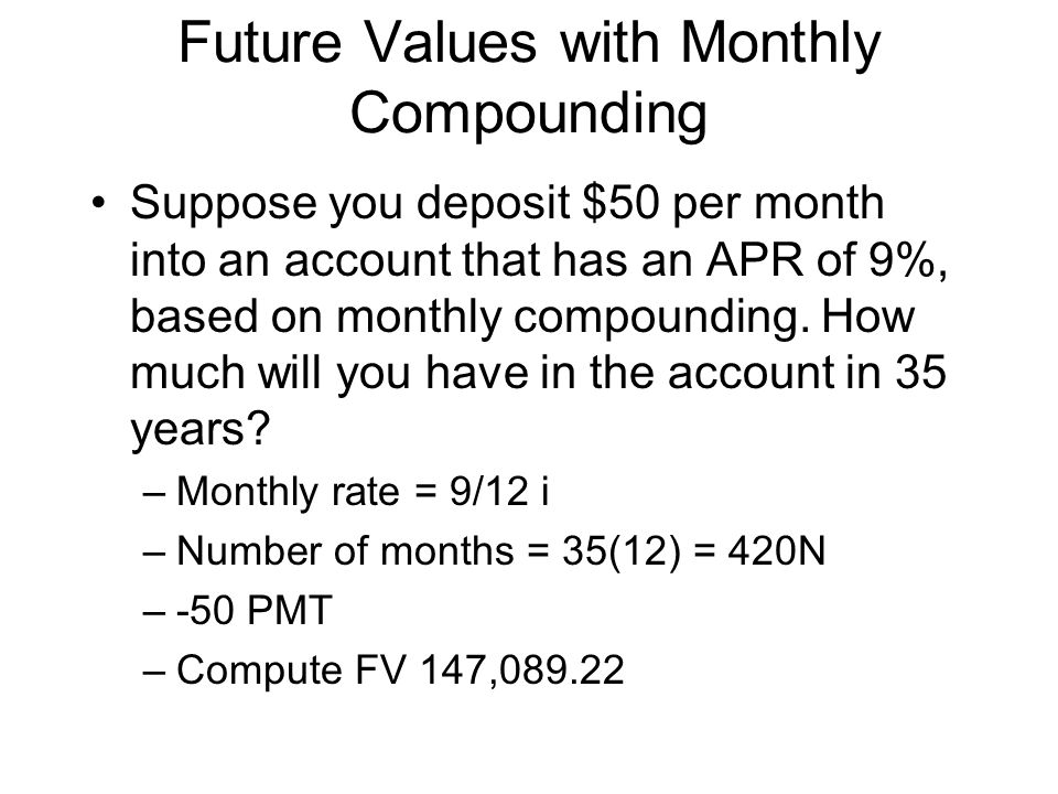Future Values with Monthly Compounding