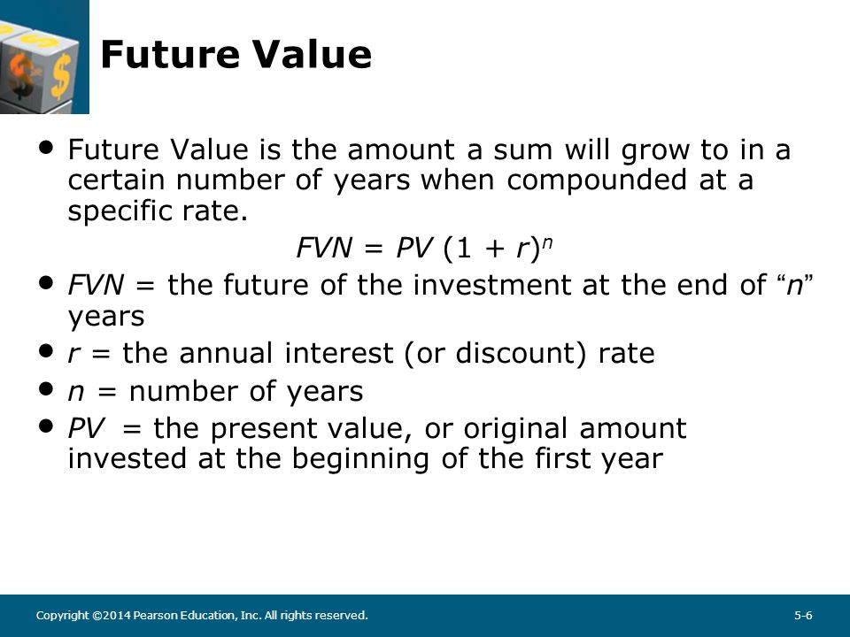 Future Value Example Example: What will be the FV of $100 in 2 years at interest rate of 6% FV2 = PV(1 + r)2 = $100 ( )2.
