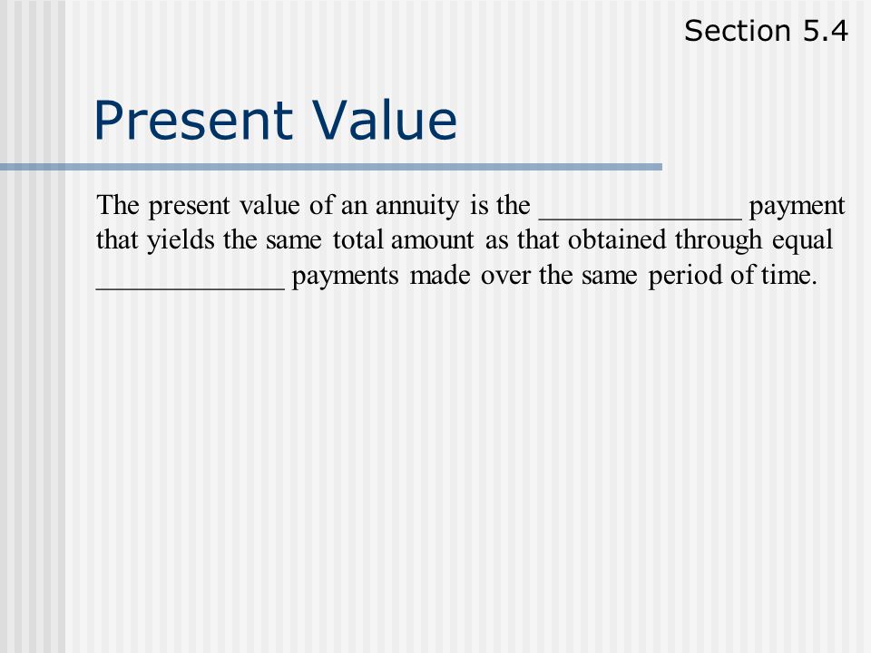 Section 5.4 Present Value.