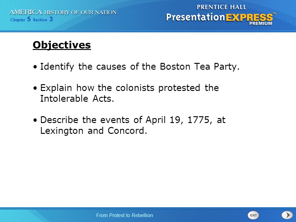 Objectives Identify the causes of the Boston Tea Party.