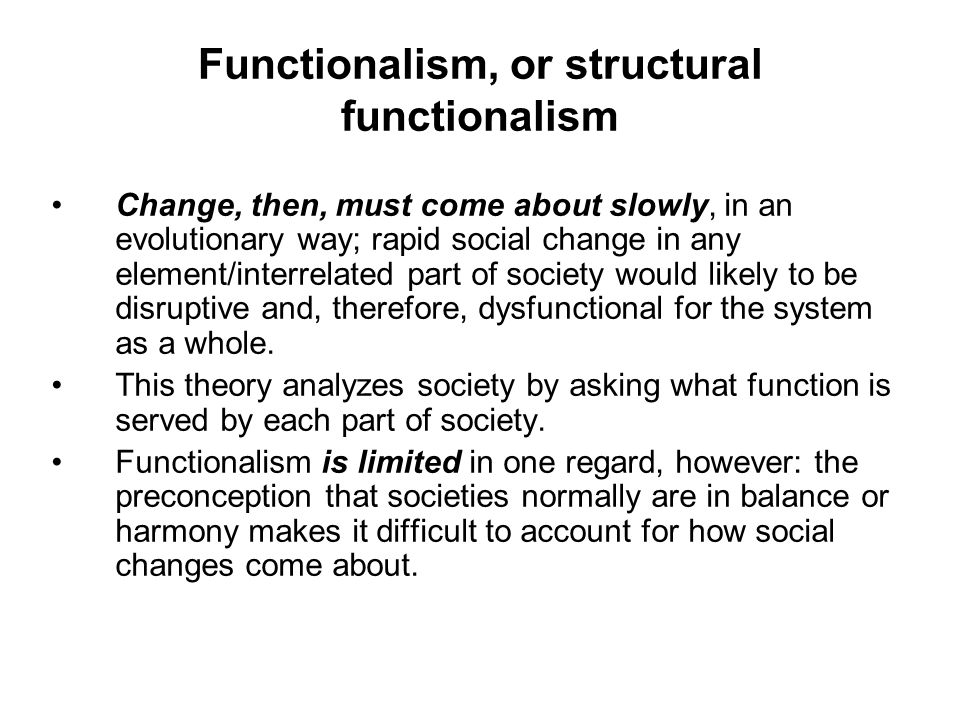 Functionalism, or structural functionalism