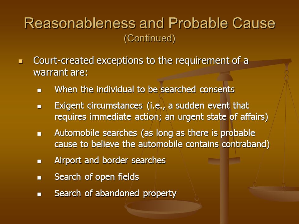 Reasonableness and Probable Cause (Continued)