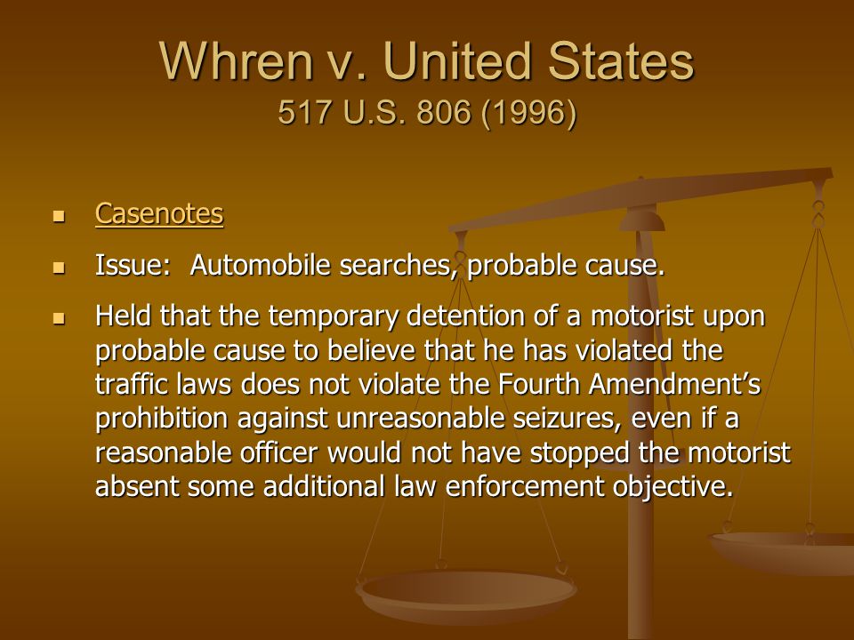 Whren v. United States 517 U.S. 806 (1996)