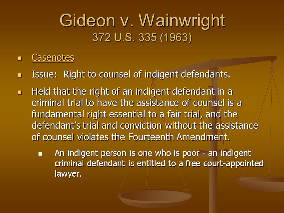 Gideon v. Wainwright 372 U.S. 335 (1963)