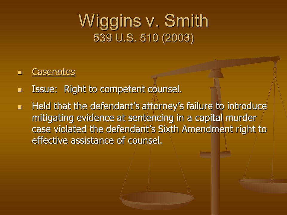 Wiggins v. Smith 539 U.S. 510 (2003) Casenotes