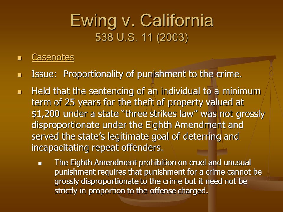 Ewing v. California 538 U.S. 11 (2003)
