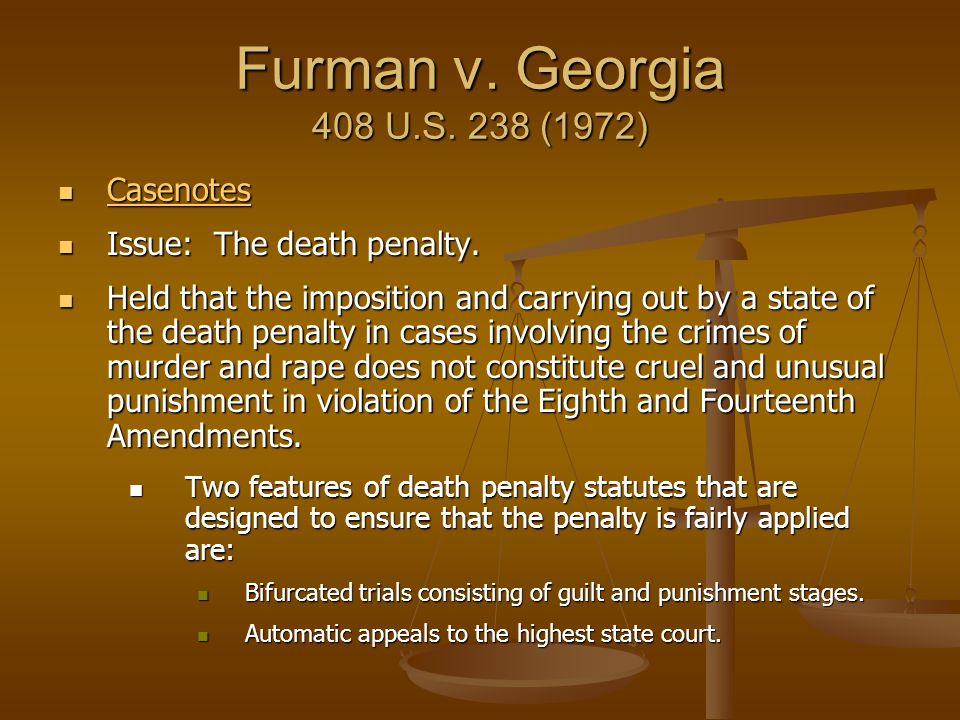 Furman v. Georgia 408 U.S. 238 (1972) Casenotes