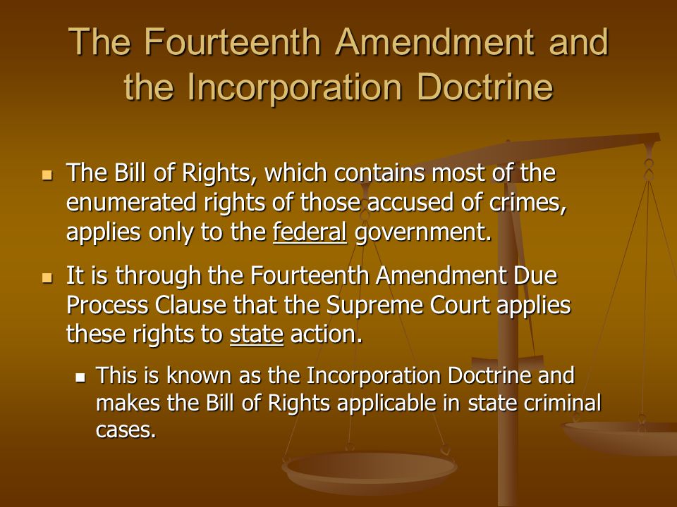 The Fourteenth Amendment and the Incorporation Doctrine