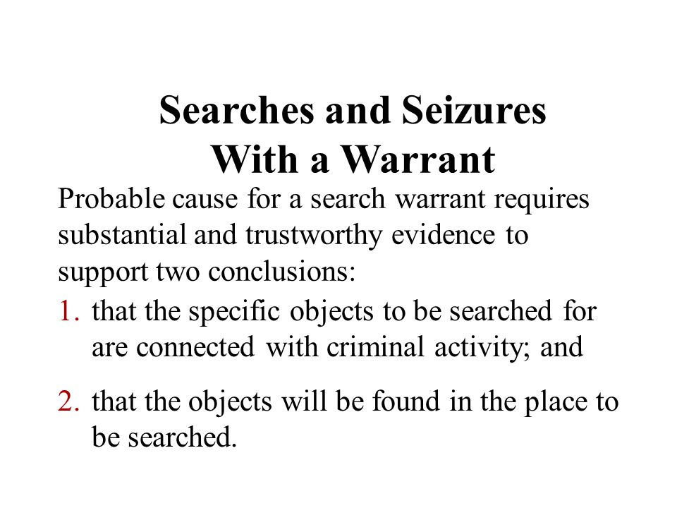 Searches and Seizures With a Warrant