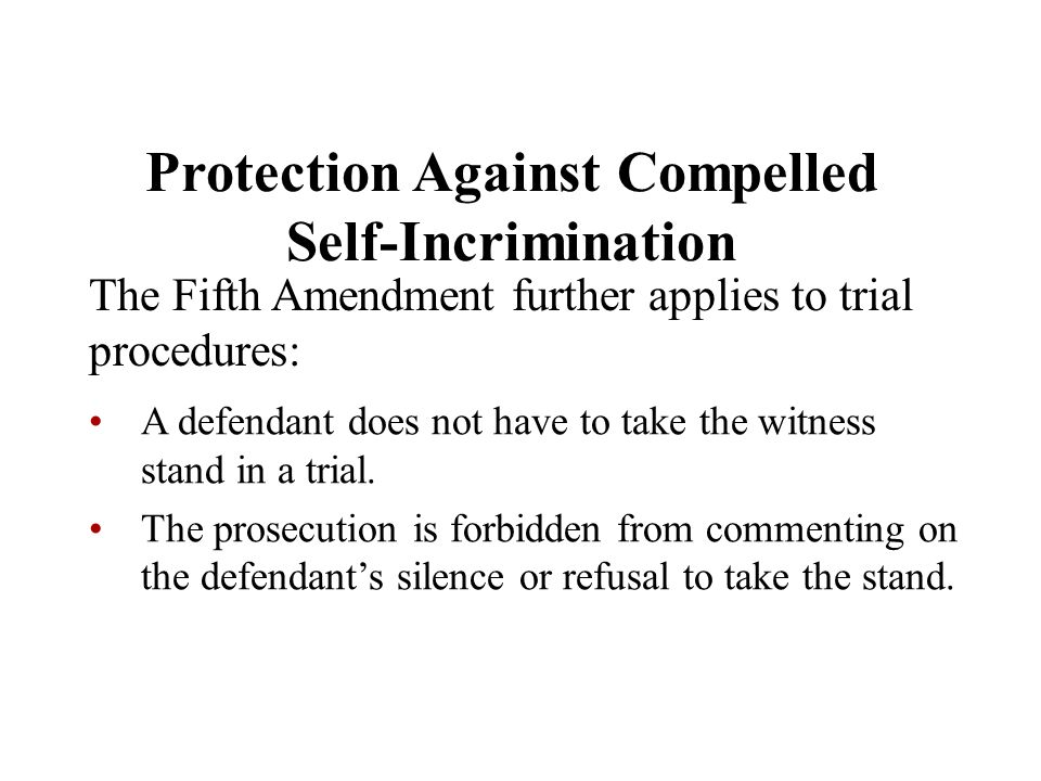 Protection Against Compelled Self-Incrimination