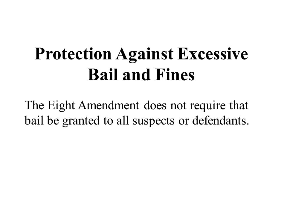 Protection Against Excessive Bail and Fines