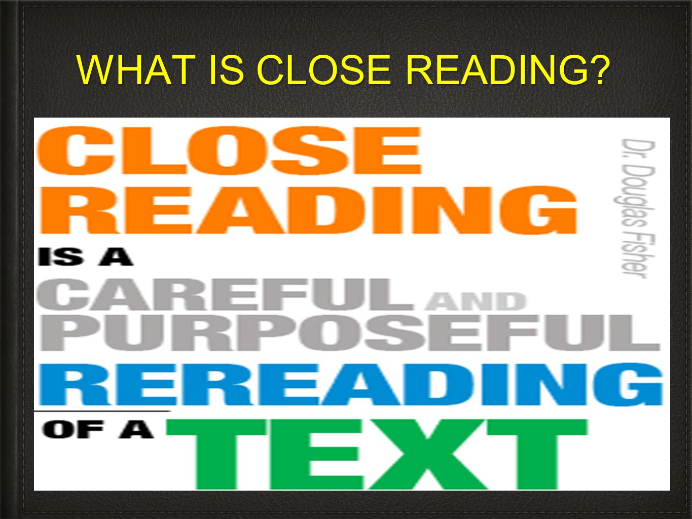 WHAT IS CLOSE READING