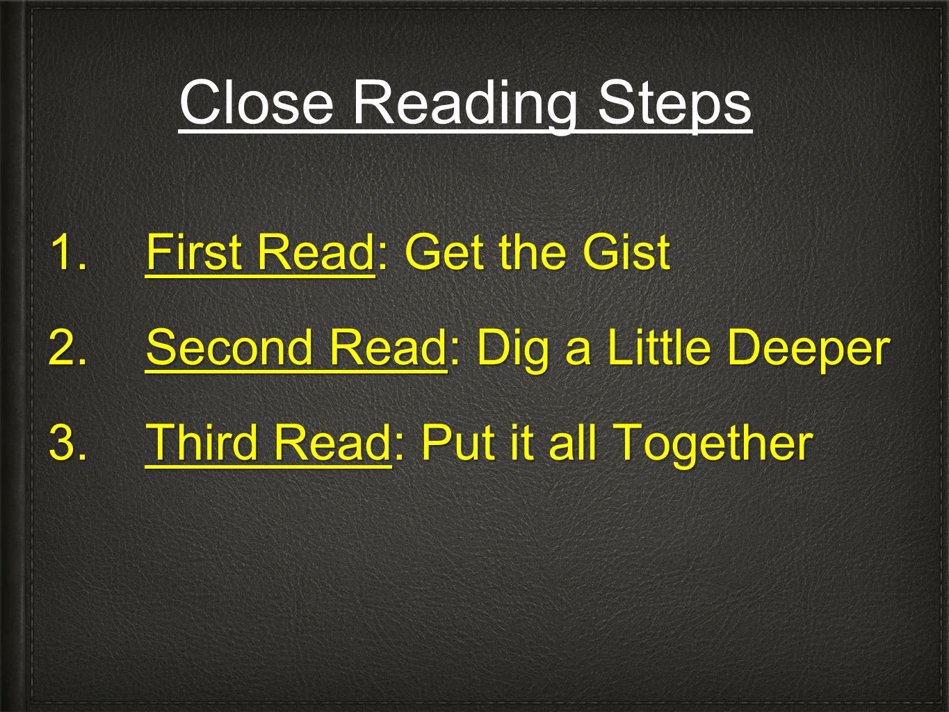 Close Reading Steps First Read: Get the Gist