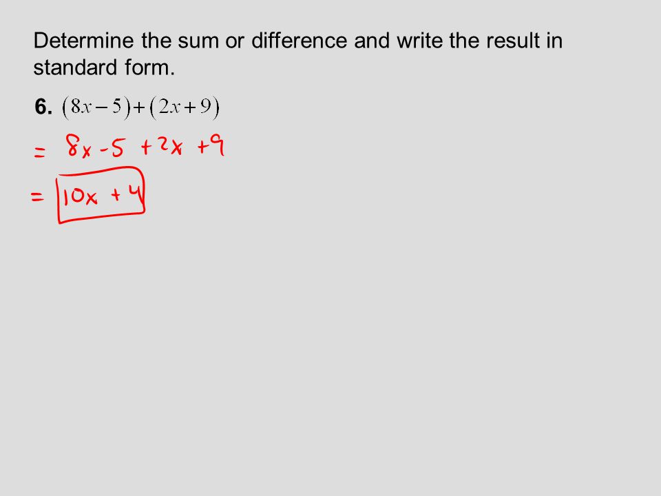 Determine the sum or difference and write the result in standard form.