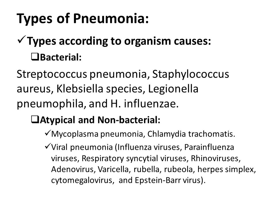 Types of Pneumonia: Types according to organism causes: