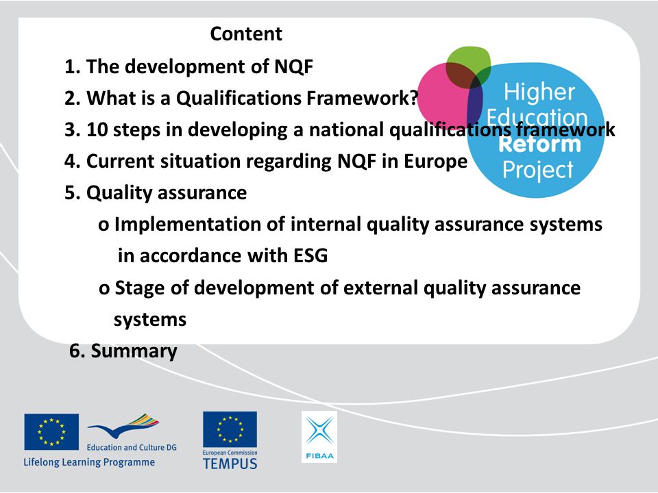 Content 1. The development of NQF. 2. What is a Qualifications Framework steps in developing a national qualifications framework.