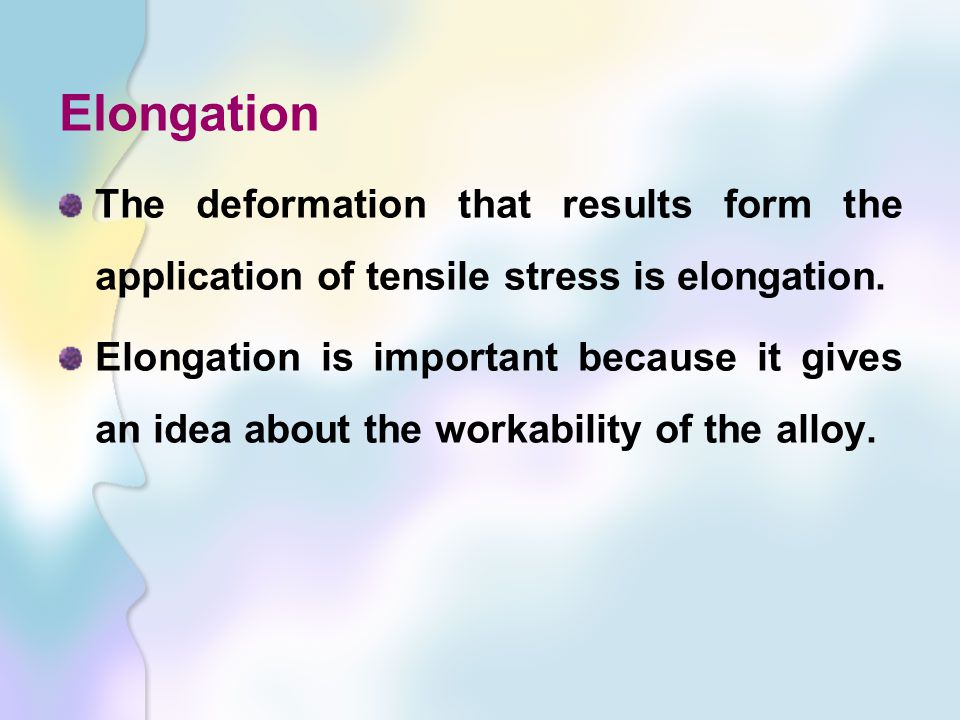 Elongation The deformation that results form the application of tensile stress is elongation.