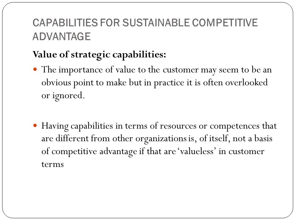 CAPABILITIES FOR SUSTAINABLE COMPETITIVE ADVANTAGE