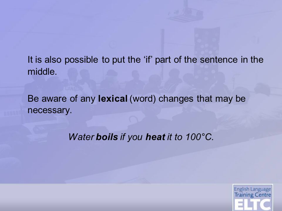 Water boils if you heat it to 100°C.