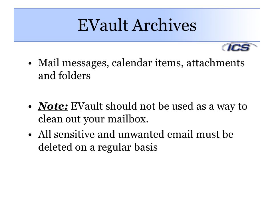 EVault Archives Mail messages, calendar items, attachments and folders