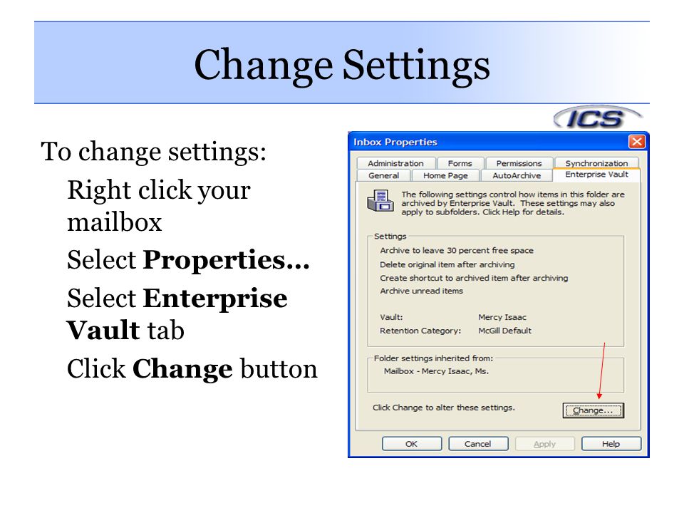 Change Settings To change settings: Right click your mailbox