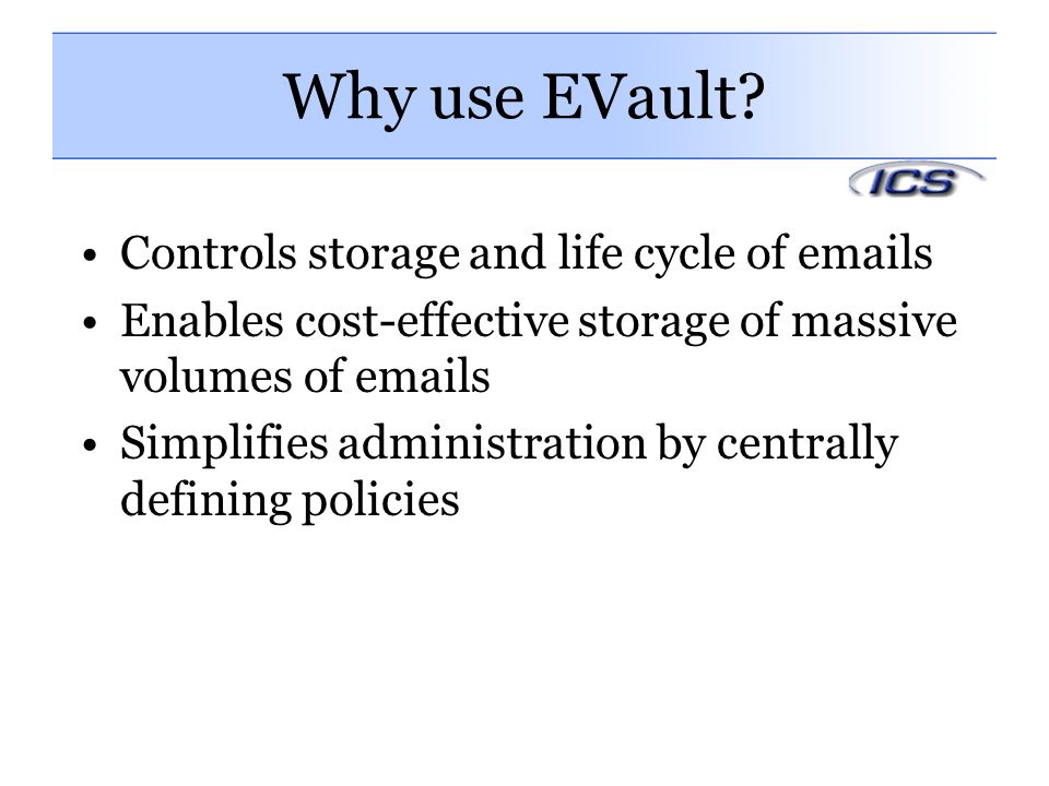 Why use EVault Controls storage and life cycle of  s
