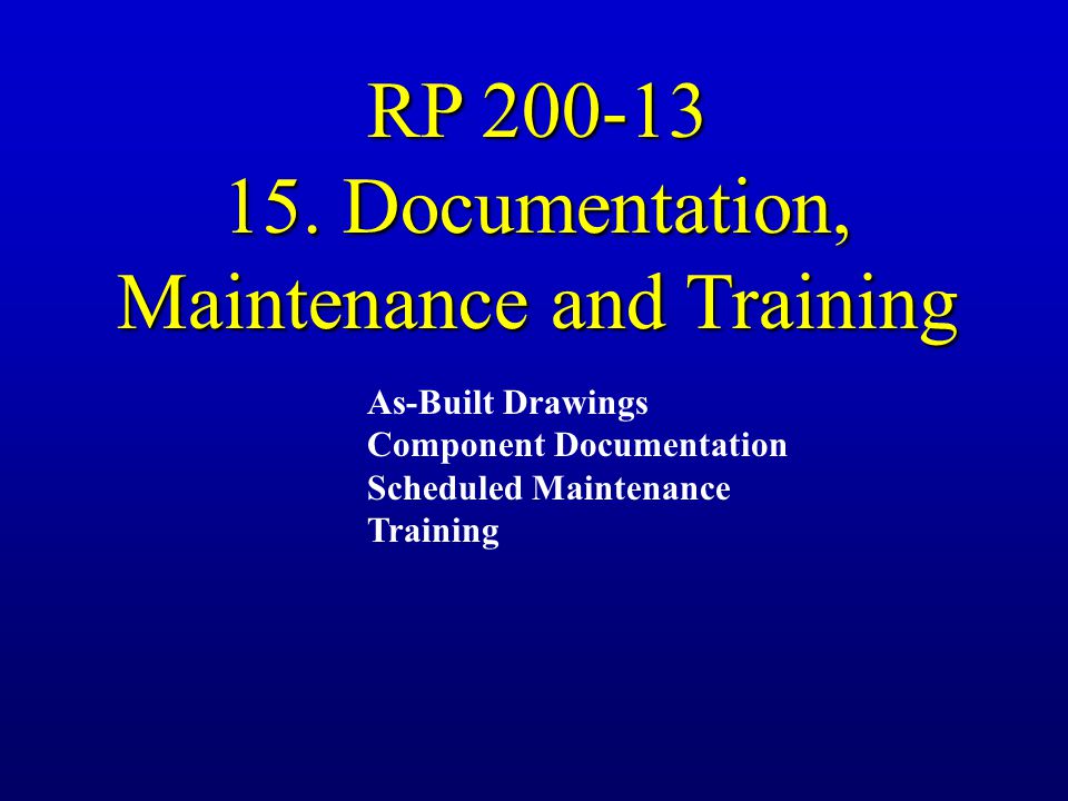15. Documentation, Maintenance and Training