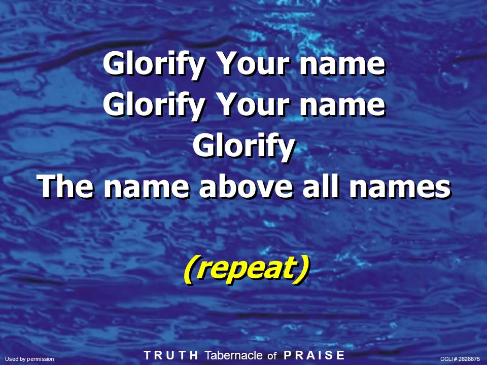 Glorify Your name Glorify Your name Glorify The name above all names