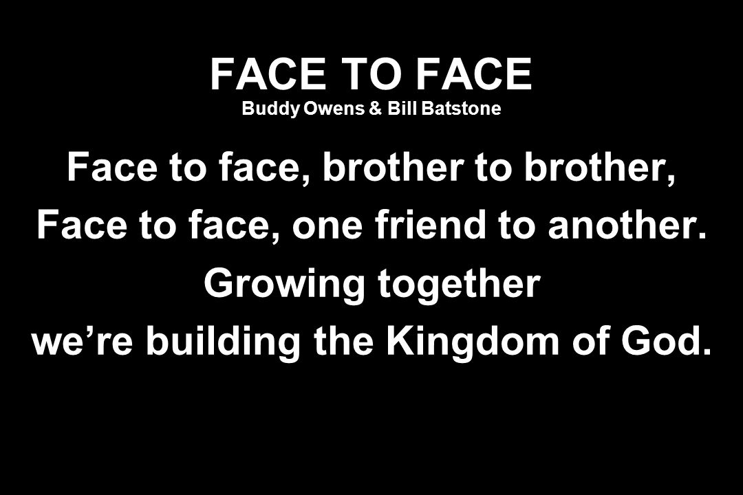 FACE TO FACE Buddy Owens & Bill Batstone