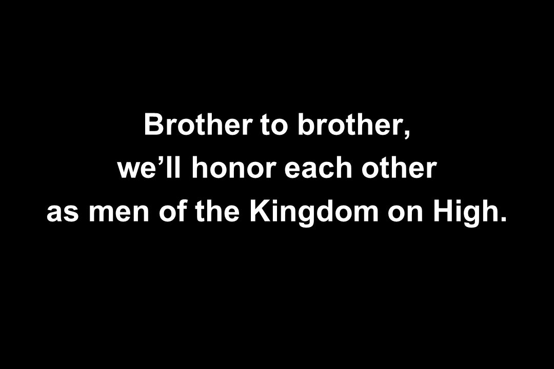 as men of the Kingdom on High.